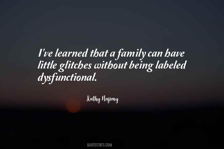 Quotes About Dysfunctional Family #232894