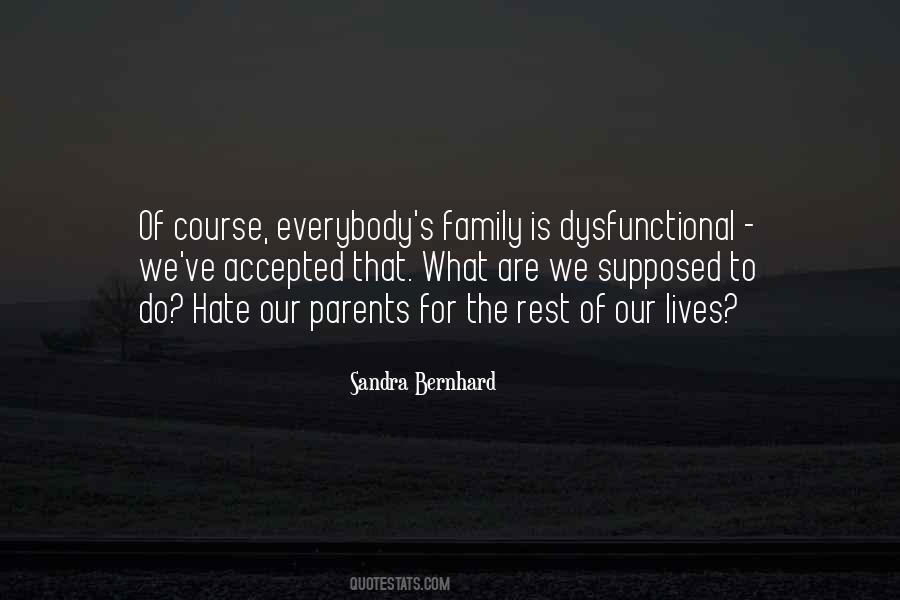 Quotes About Dysfunctional Family #306882