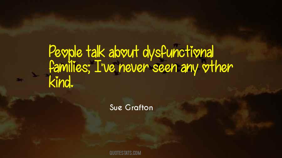 Quotes About Dysfunctional Family #521877