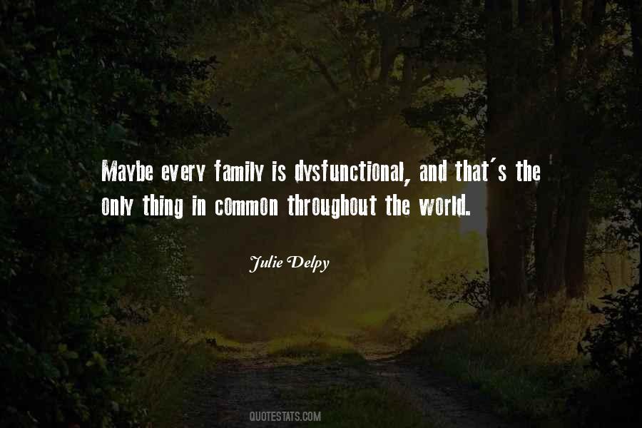 Quotes About Dysfunctional Family #675538