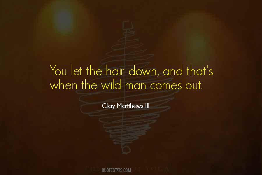Quotes About Wild Hair #1153433