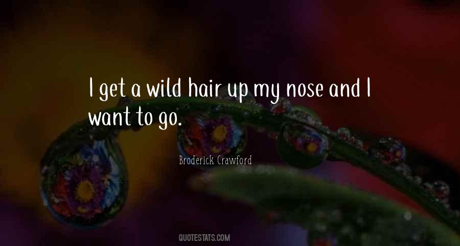Quotes About Wild Hair #1700050