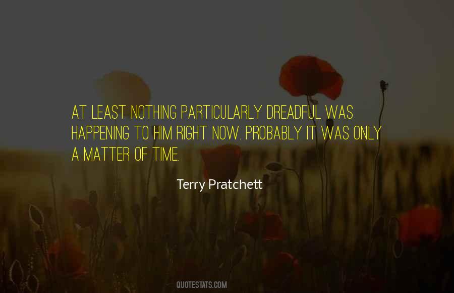 Quotes About Things Happening At The Right Time #1734703