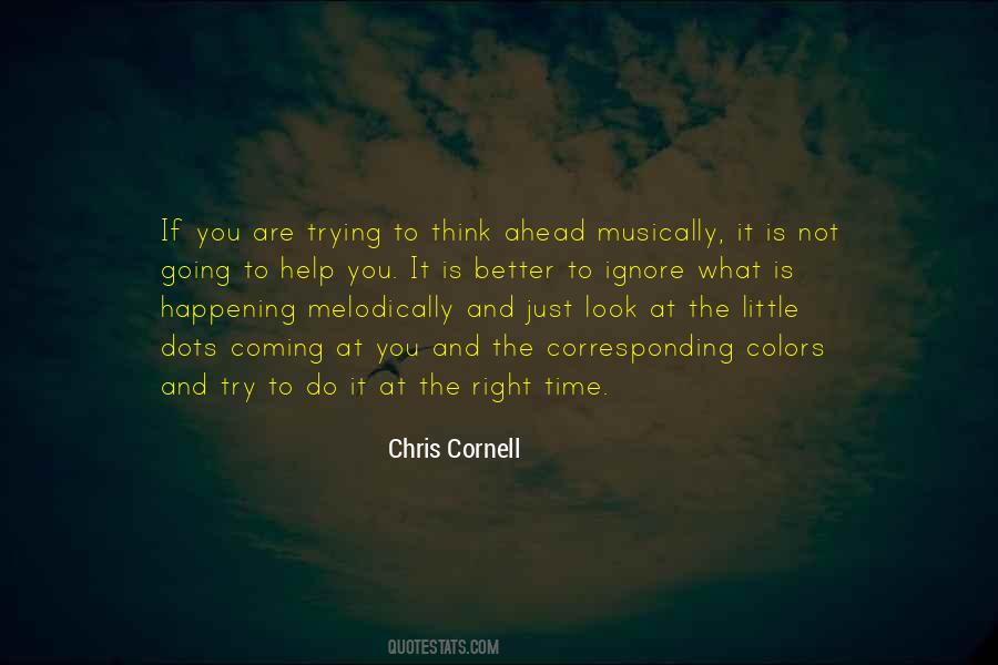Quotes About Things Happening At The Right Time #1851355