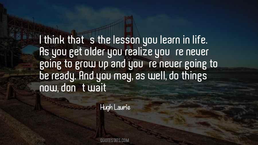 Lesson To Learn In Life Quotes #1067875