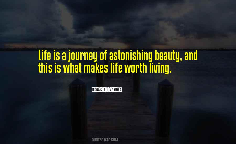 What Makes Life Worth Living Quotes #1390885