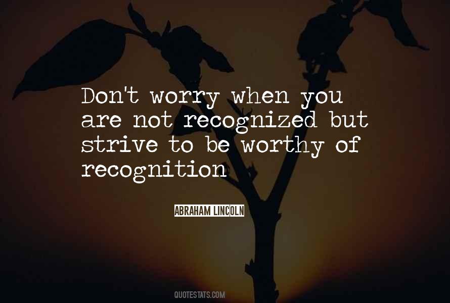 You Are Recognized Quotes #938892
