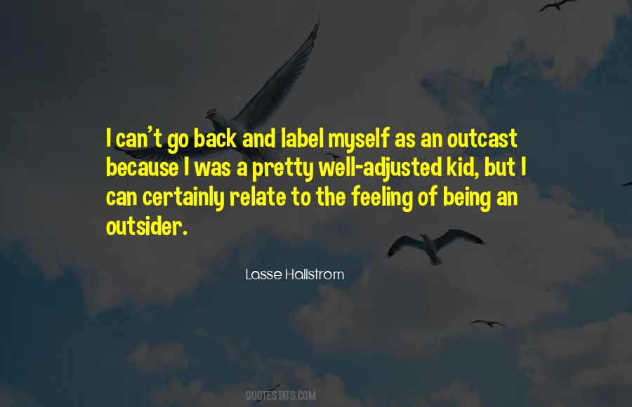 Quotes About Being Outcast #1020324