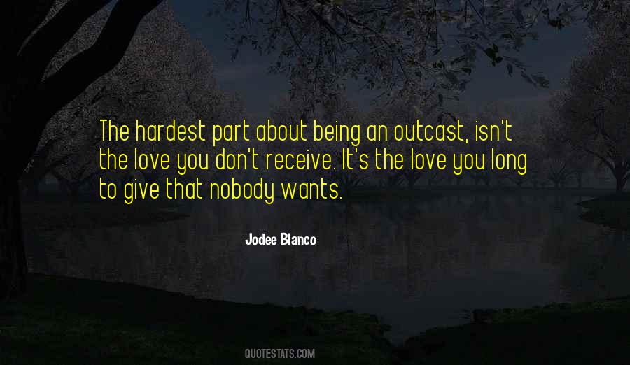 Quotes About Being Outcast #94388