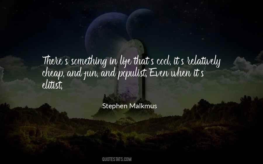 Quotes About Cool Life #133690 Quotes About Cool Life #133690