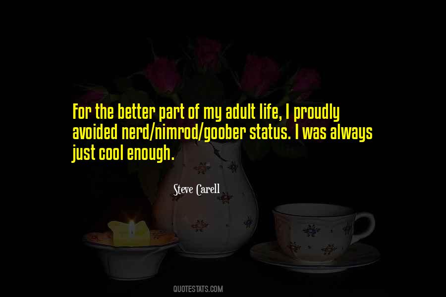 Quotes About Cool Life #659771 Quotes About Cool Life #659771