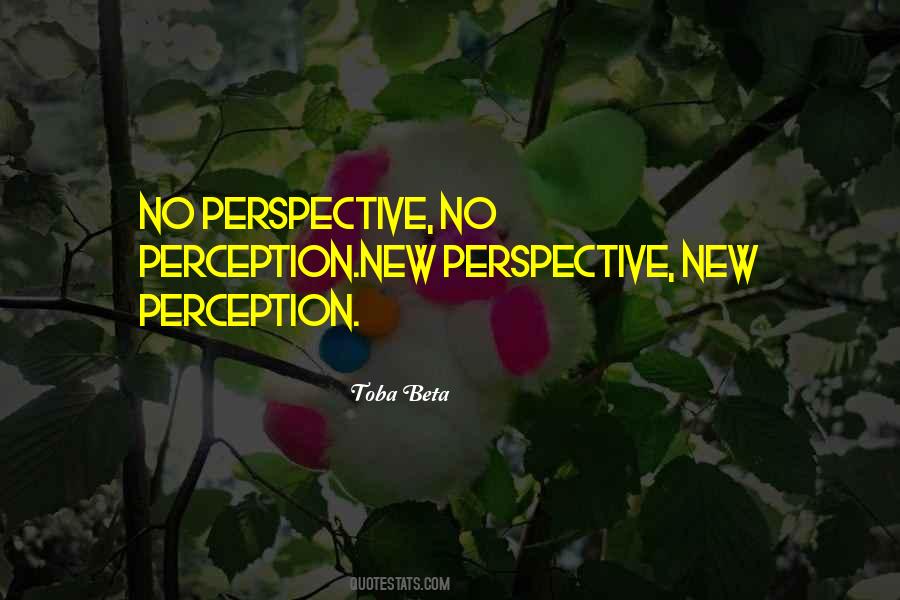 Quotes About Perception And Perspective #1296600