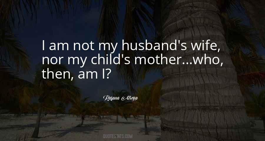 Quotes About A Wife And Mother #228542