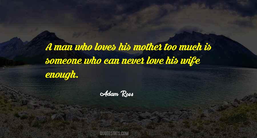 Quotes About A Wife And Mother #267053