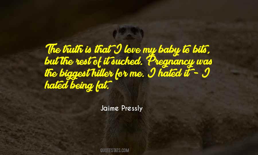 Love My Baby Quotes #1524065