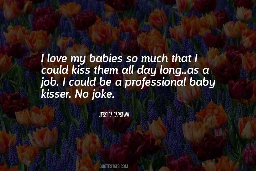 Love My Baby Quotes #256286