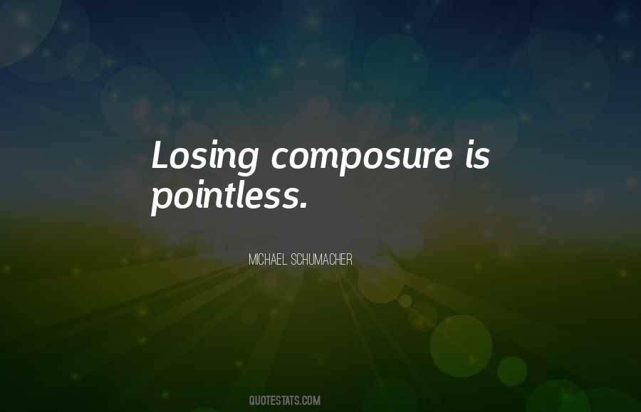Quotes About Composure #978005