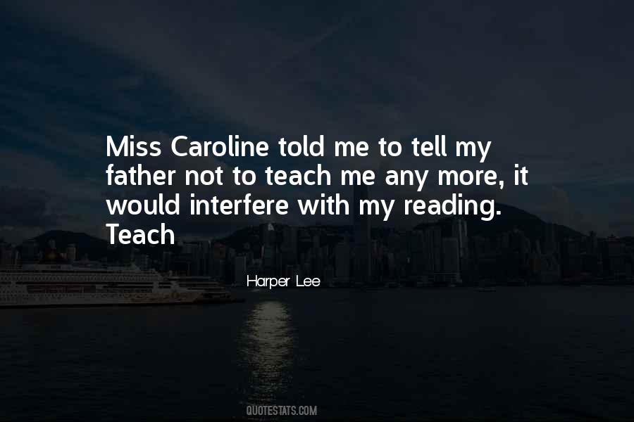 Quotes About Miss Caroline #1764566