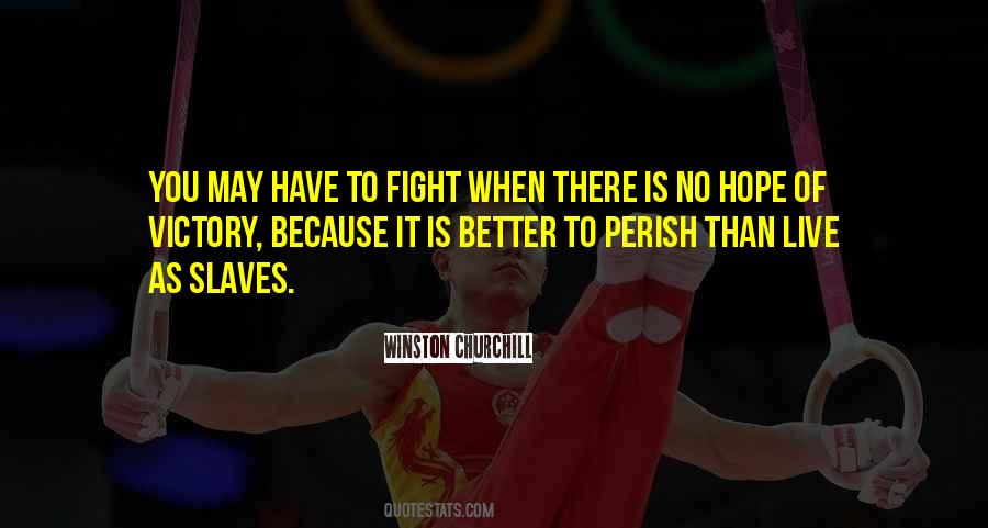 Fight From Victory Quotes #174968
