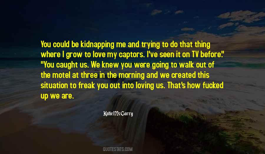 Quotes About Kidnapping #1531389