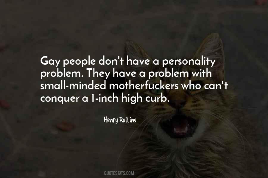 Quotes About Small Minded #1706103