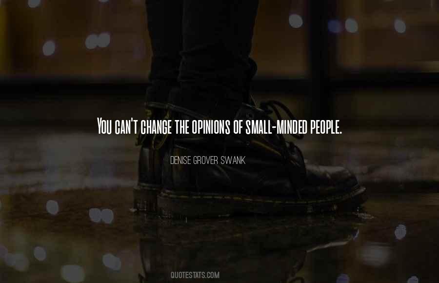 Quotes About Small Minded #1722319