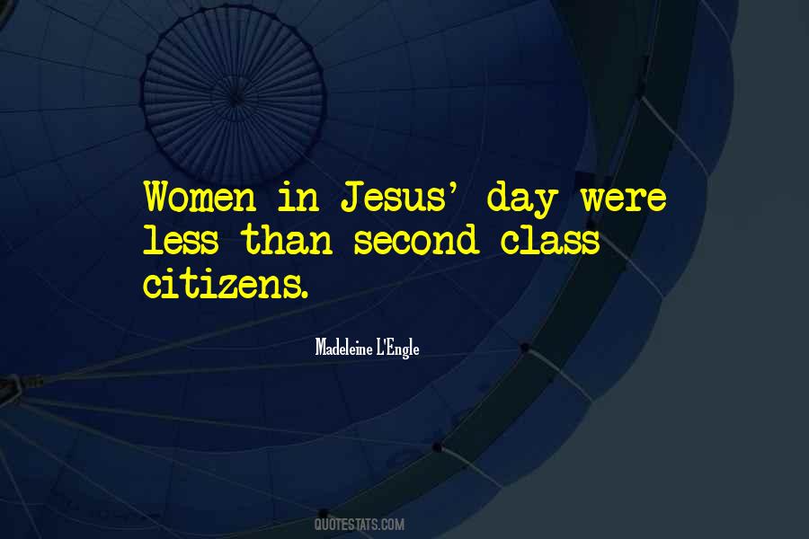 Quotes About Second Class Citizens #237852