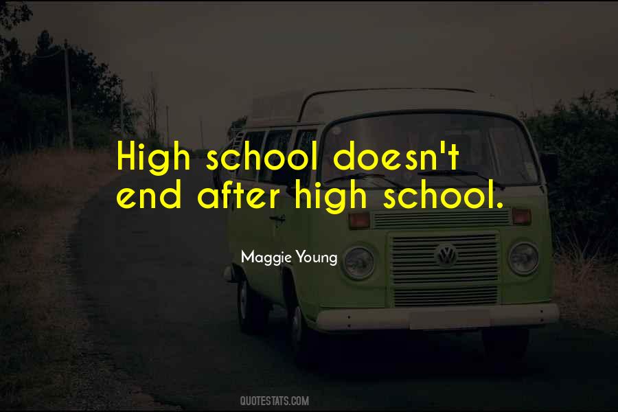 Quotes About The End Of High School #1776555