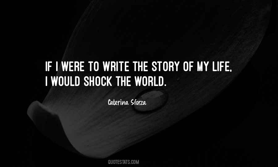 Quotes About Writing Your Own Life Story #768359