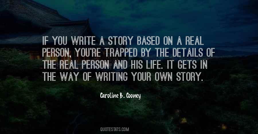 Quotes About Writing Your Own Life Story #774919