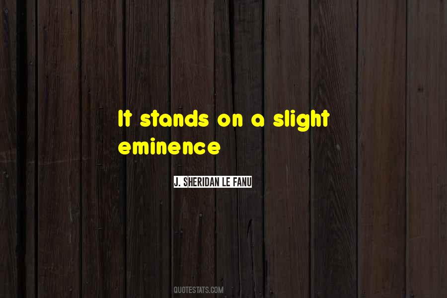 Quotes About Eminence #1725526