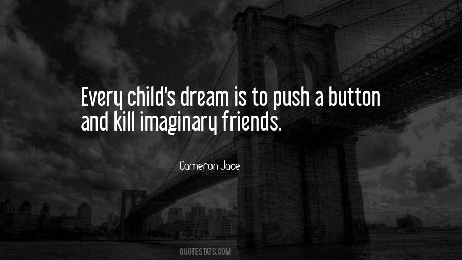 Quotes About Child's Dream #1377472
