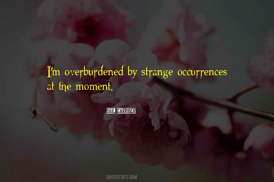 Quotes About Strange Occurrences #844111