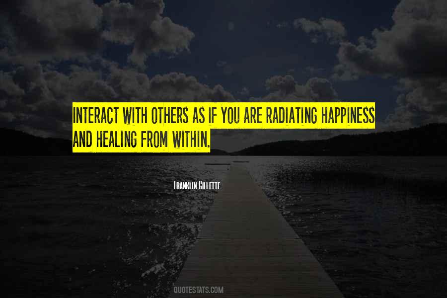 Quotes About Radiating Happiness #798214