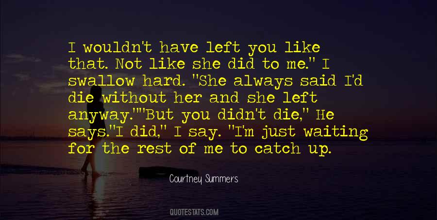 Quotes About She Left Me #61237