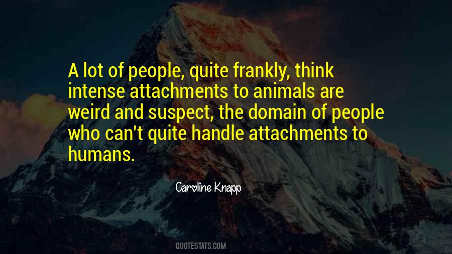 Quotes About Animals And Humans #720191