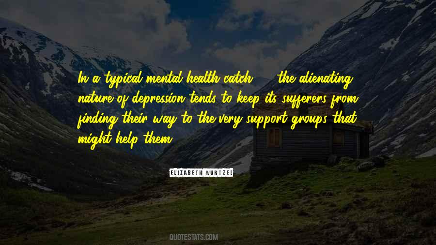 Quotes About Support Groups #1146502
