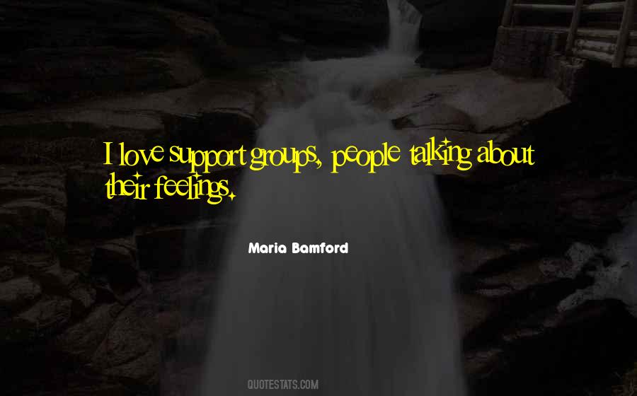 Quotes About Support Groups #1775510