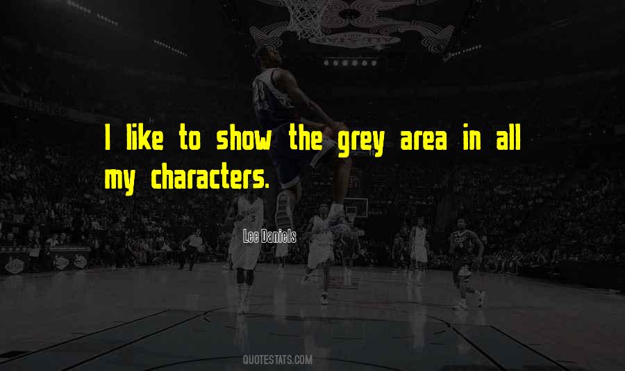 Quotes About Grey Area #1046912