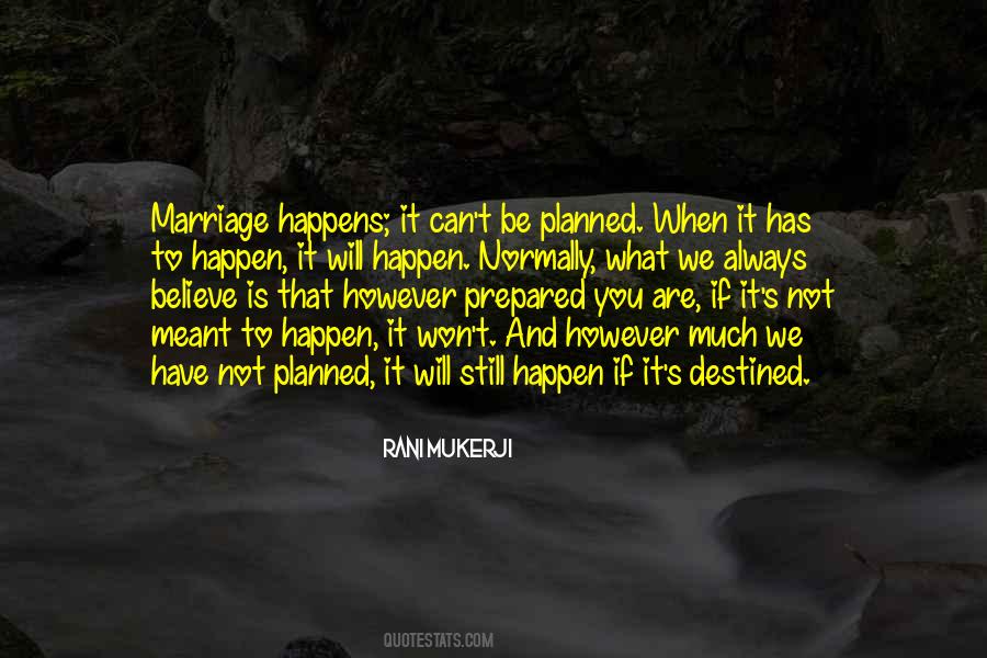 Quotes About Meant To Happen #894591