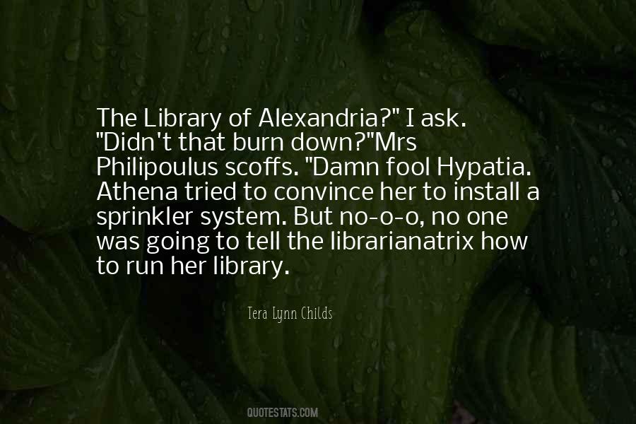 Quotes About Library Of Alexandria #559809