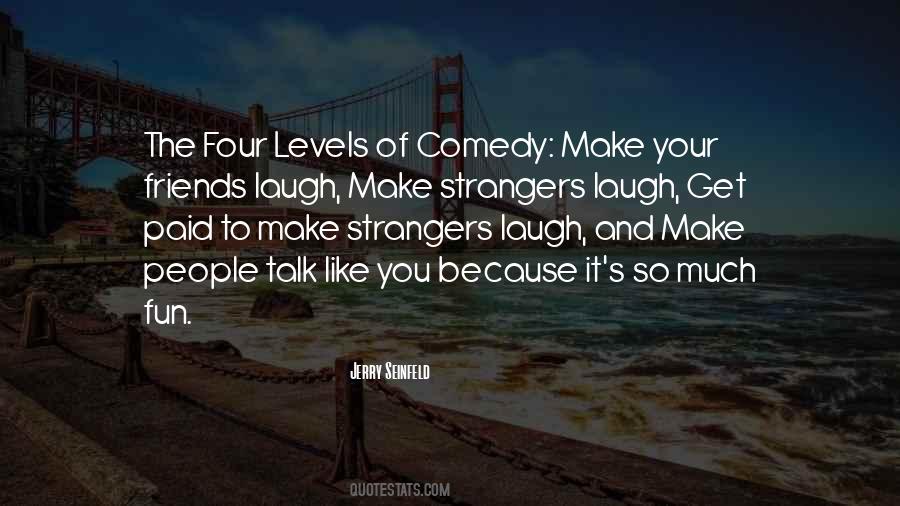 To Make You Laugh Quotes #199332