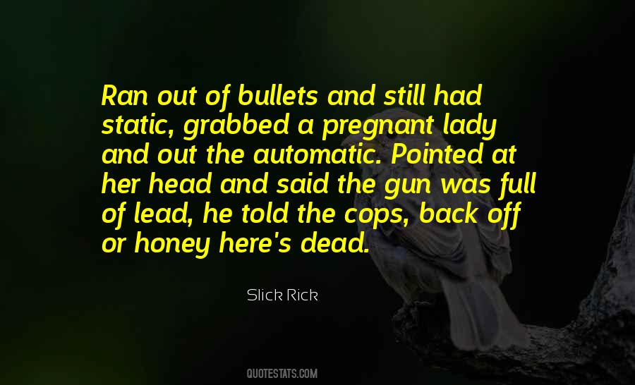 Quotes About Bullets #1064308