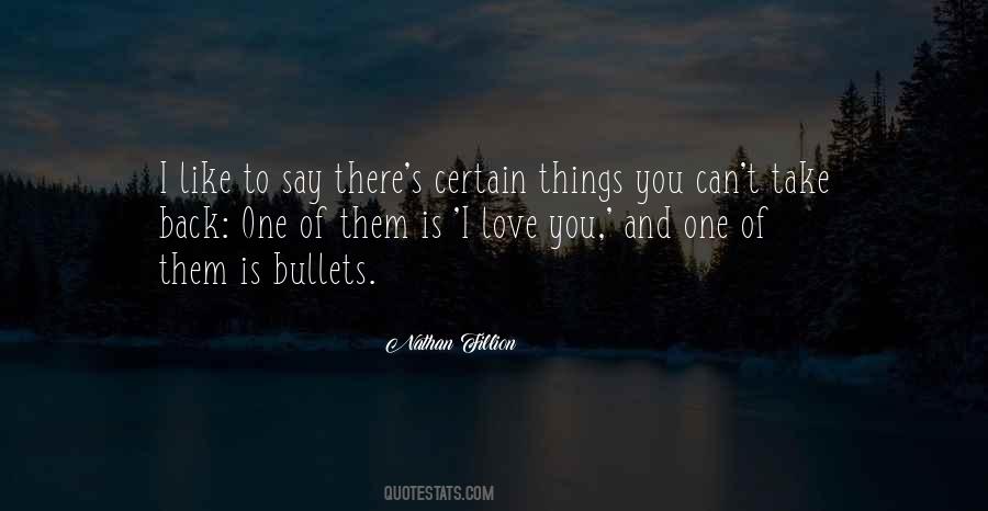 Quotes About Bullets #1138171