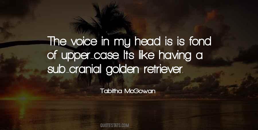 Voice In My Head Quotes #881145