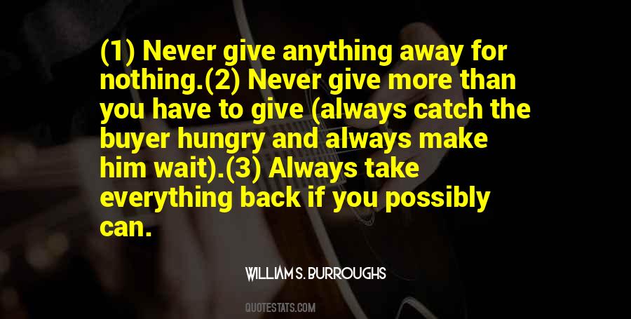 Give Nothing Back Quotes #19673