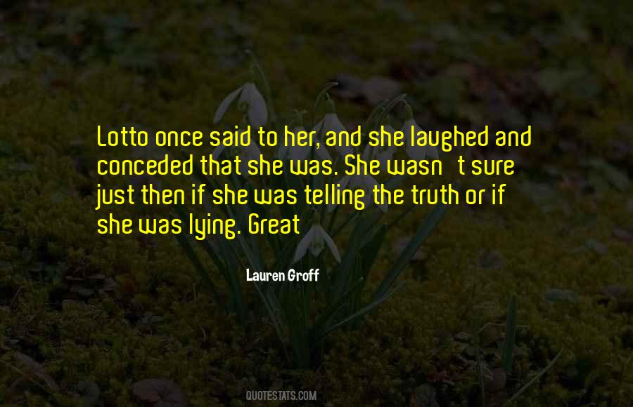 Quotes About Just Telling The Truth #1543910