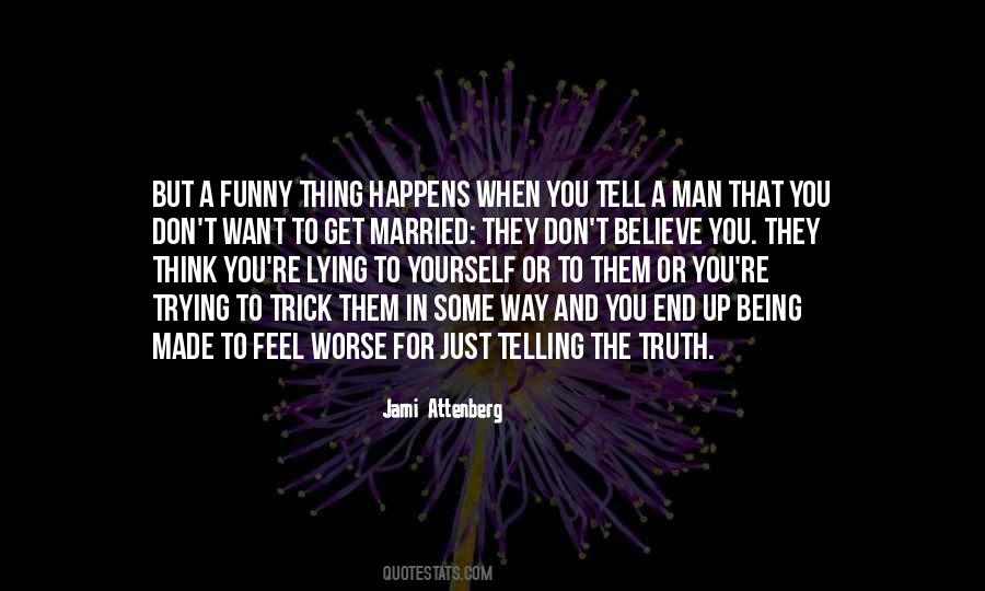 Quotes About Just Telling The Truth #87699