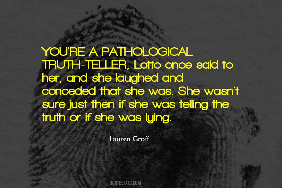 Quotes About Just Telling The Truth #877744