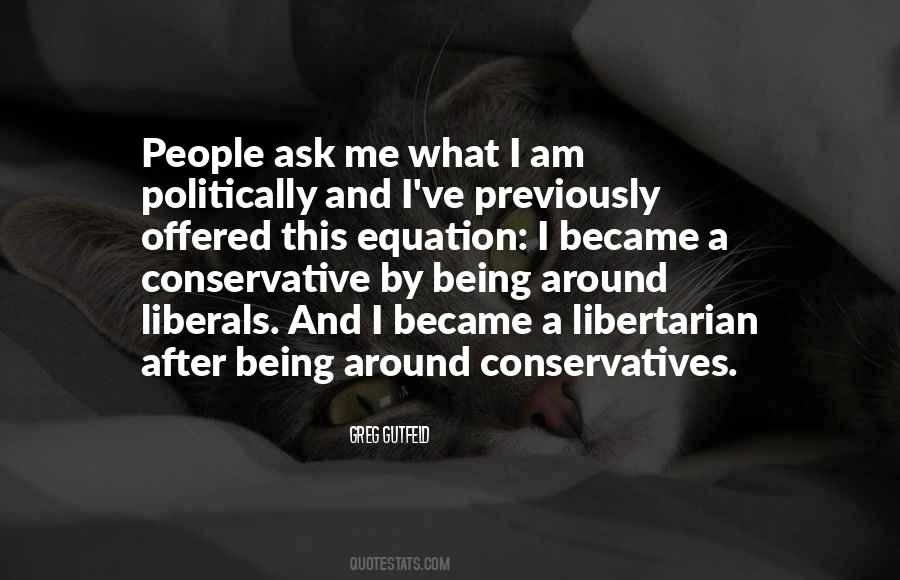 Quotes About Conservatives And Liberals #1011098